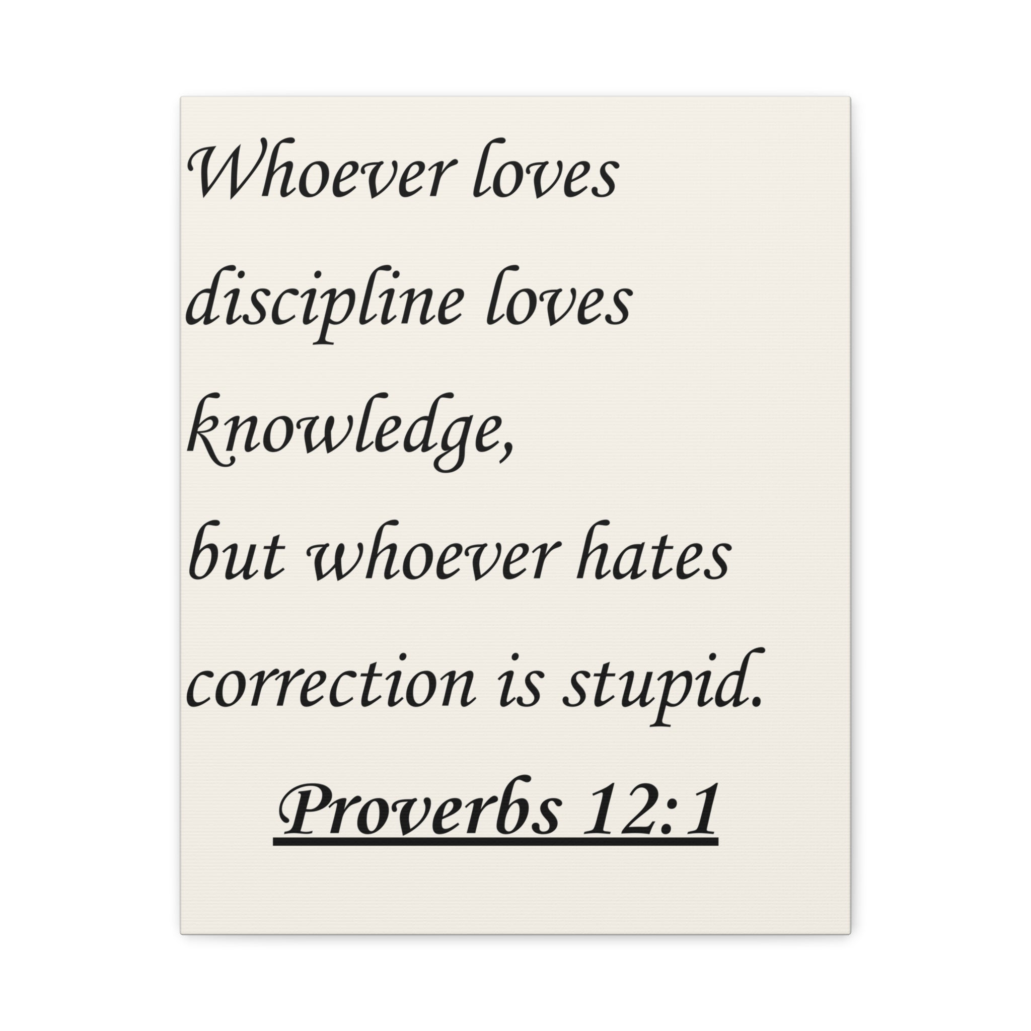 Proverbs 12:1 Wall Canvas