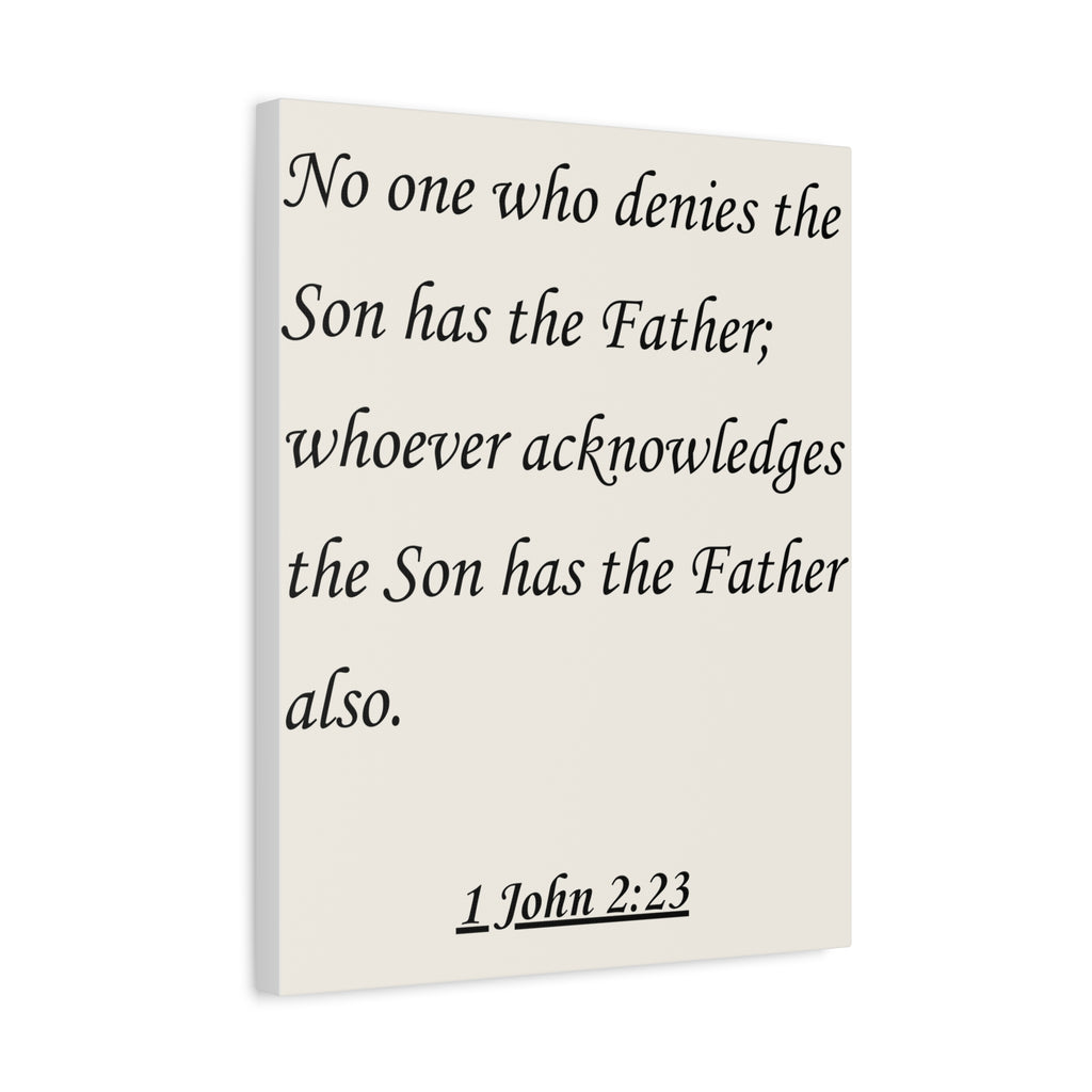 1 John 2:23 Scripture Canvas Print