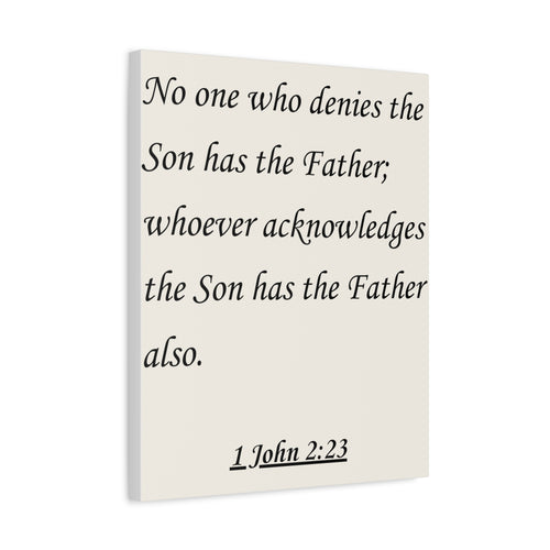 1 John 2:23 Scripture Canvas Print