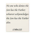 1 John 2:23 Scripture Canvas Print