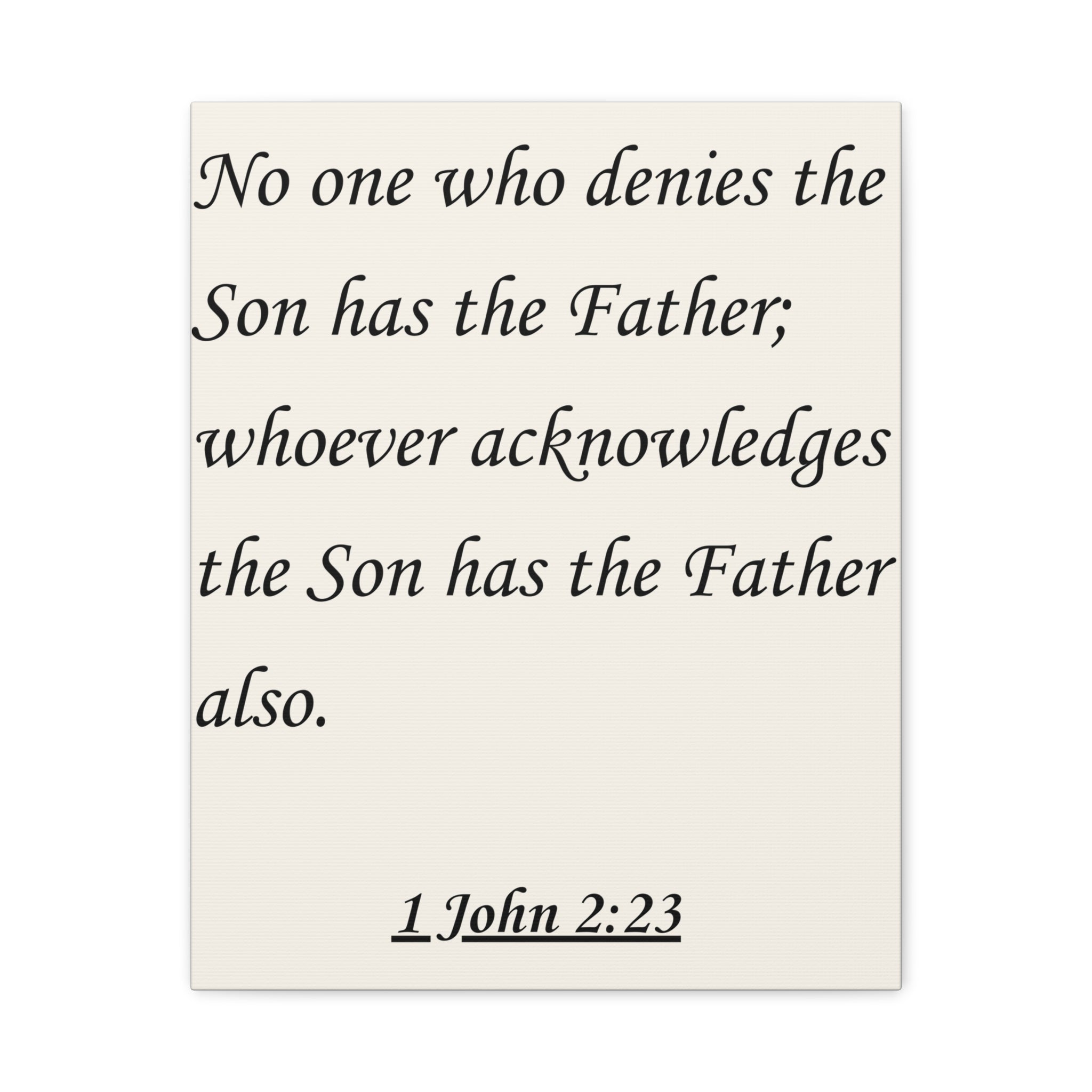1 John 2:23 Scripture Canvas Print