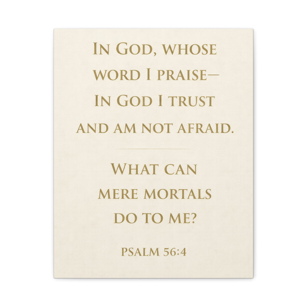 Psalm 56 4 Wall Art Christian Canvas In God I Trust And Am Not Afraid Bible Verse Wall Decor Scripture Art Faith Based Home Decor Gift