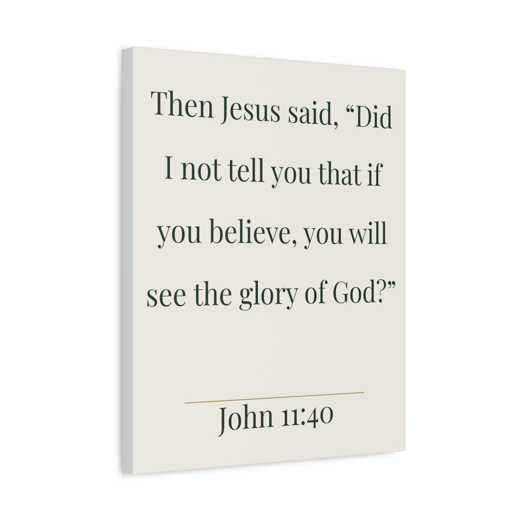 John 11:40 Scripture Print Canvas
