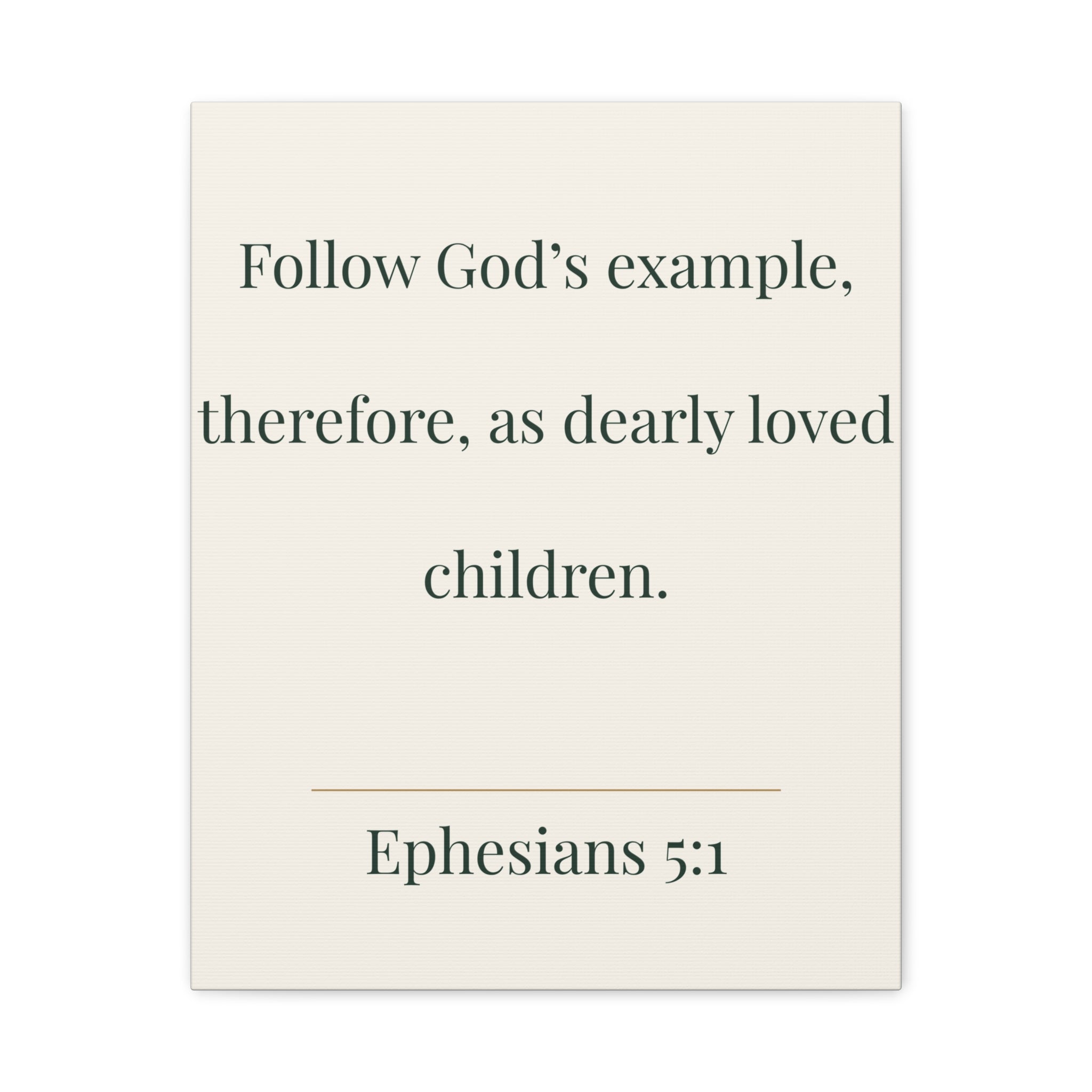 Ephesians 5:1 Scripture Quote Canvas
