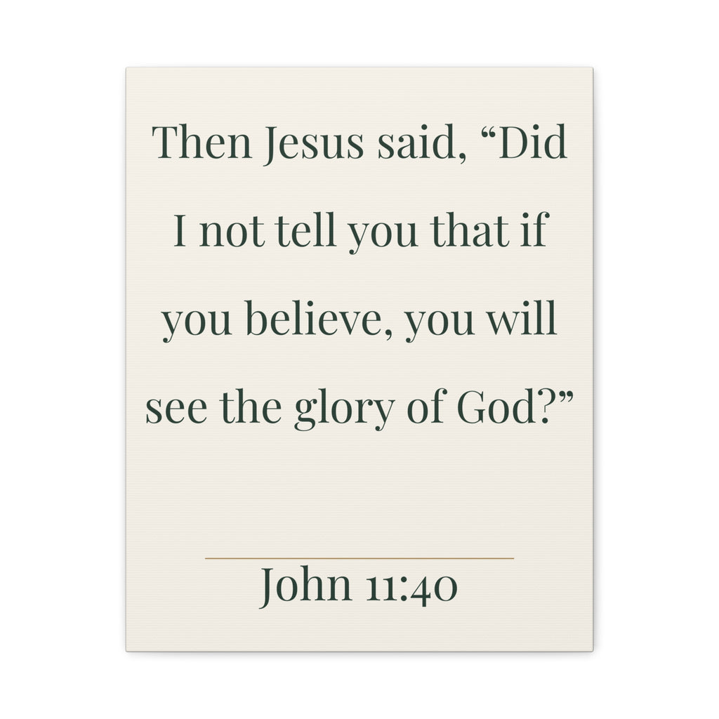 John 11:40 Scripture Print Canvas