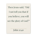 John 11:40 Scripture Print Canvas