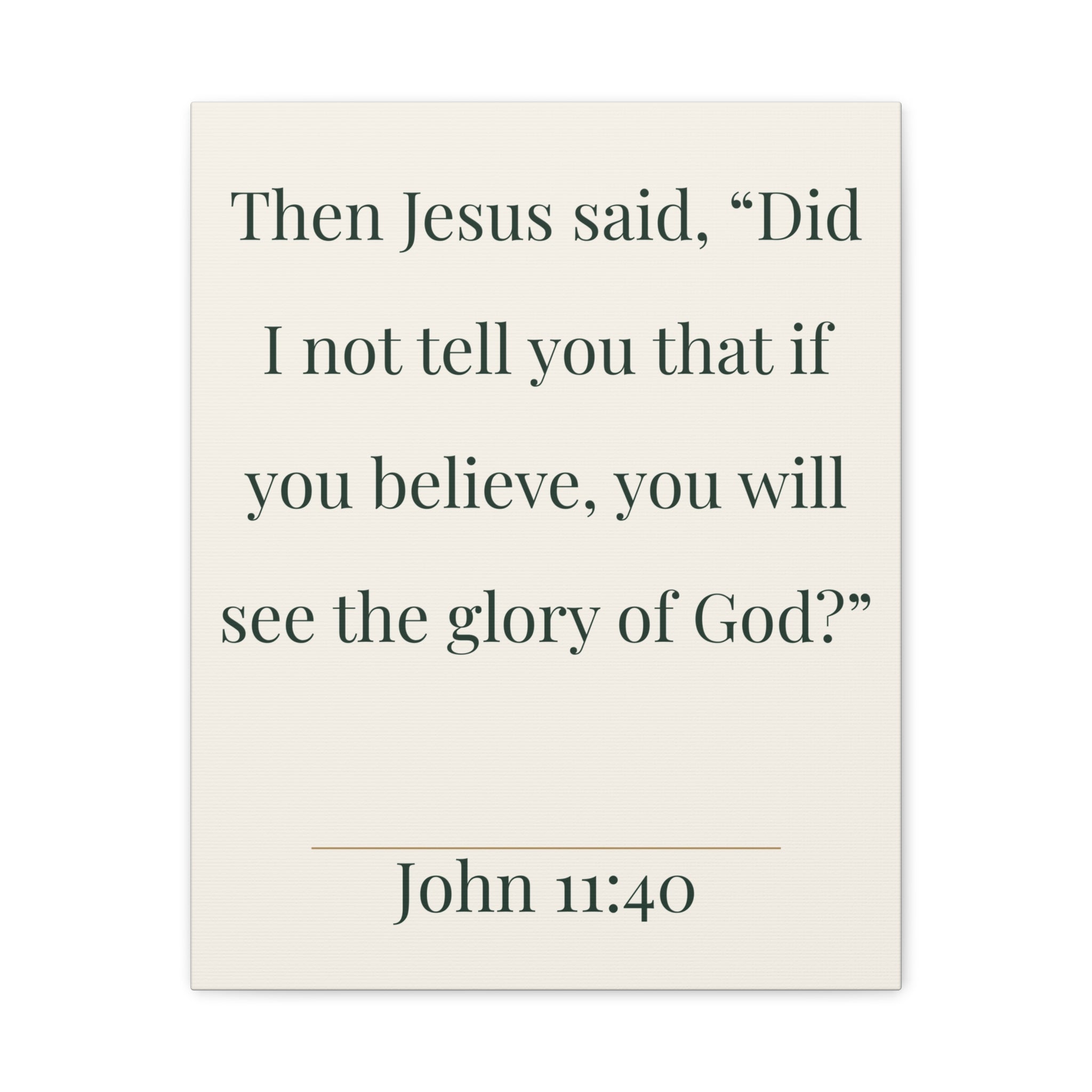 John 11:40 Scripture Print Canvas